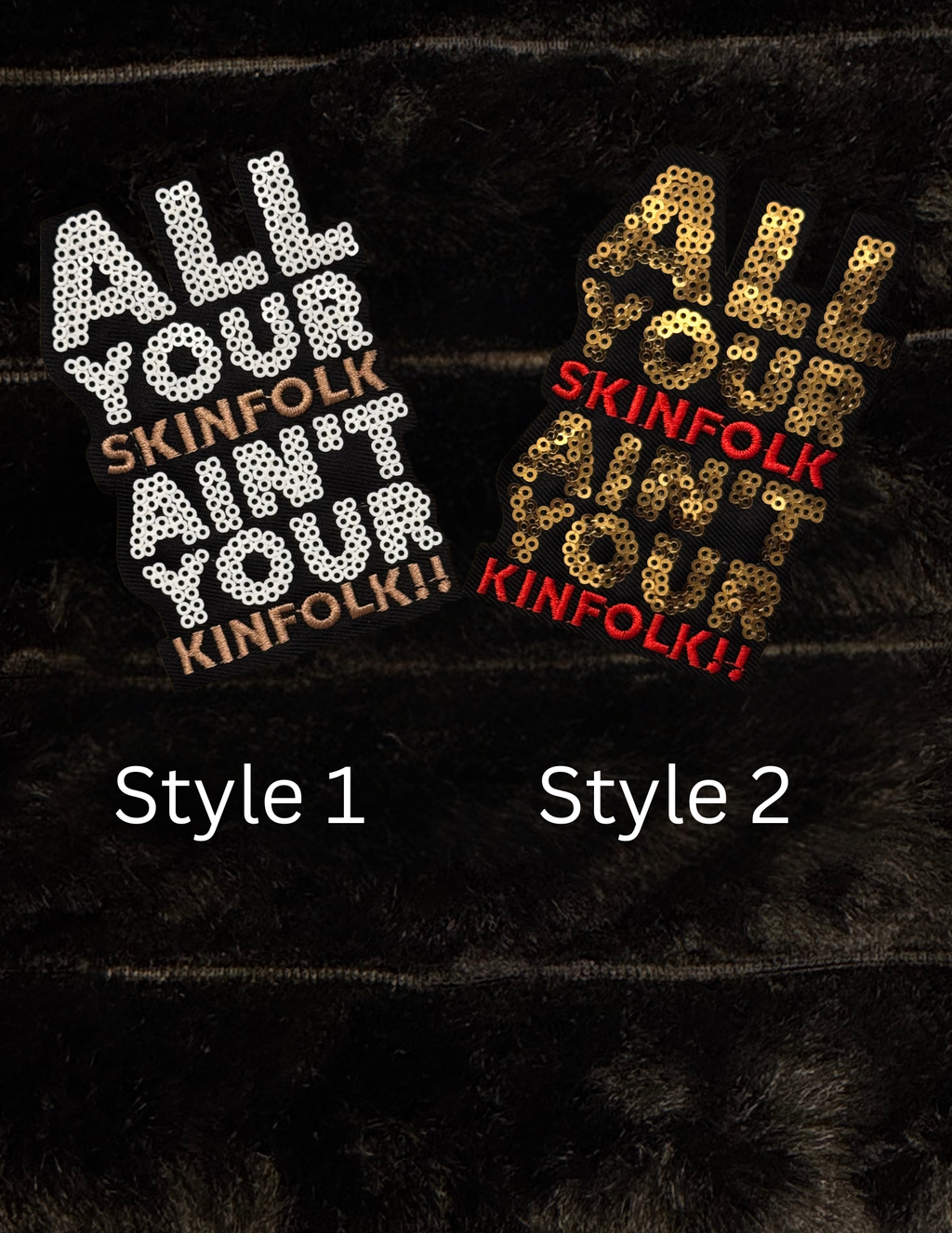 All Your Skinfolk Ain't Your Kinfolk Patch - 2 Styles