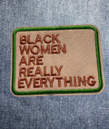 Black Women Are Really Everything Patch