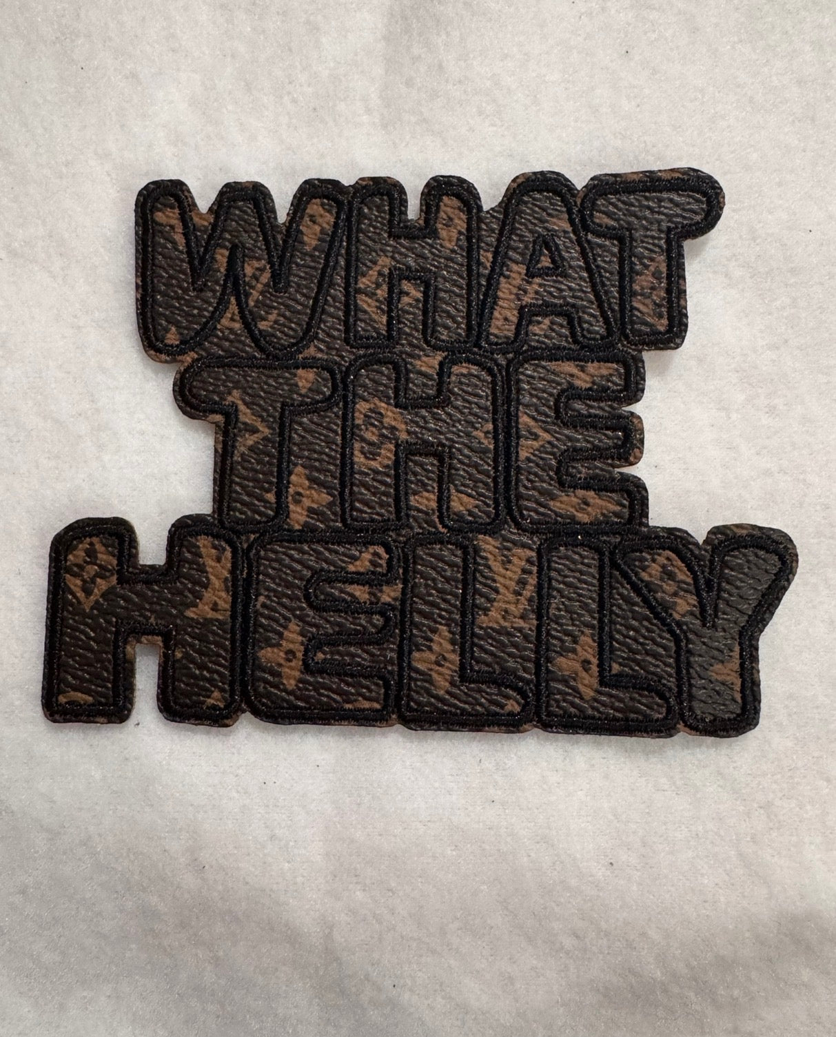 WHAT THE HELLY" Premium Leather Patch