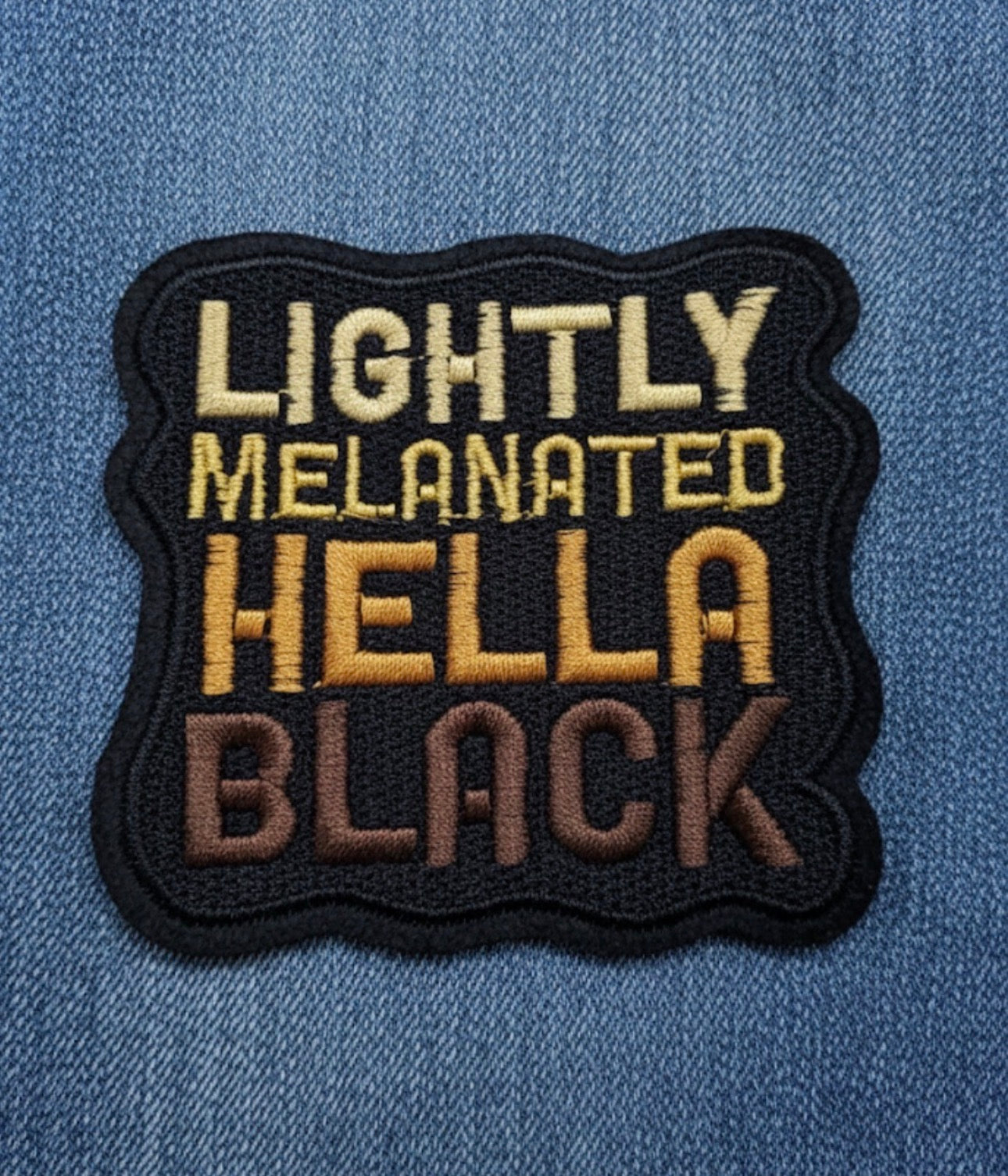 Lightly Melanated Hella Black Embroidered Patch