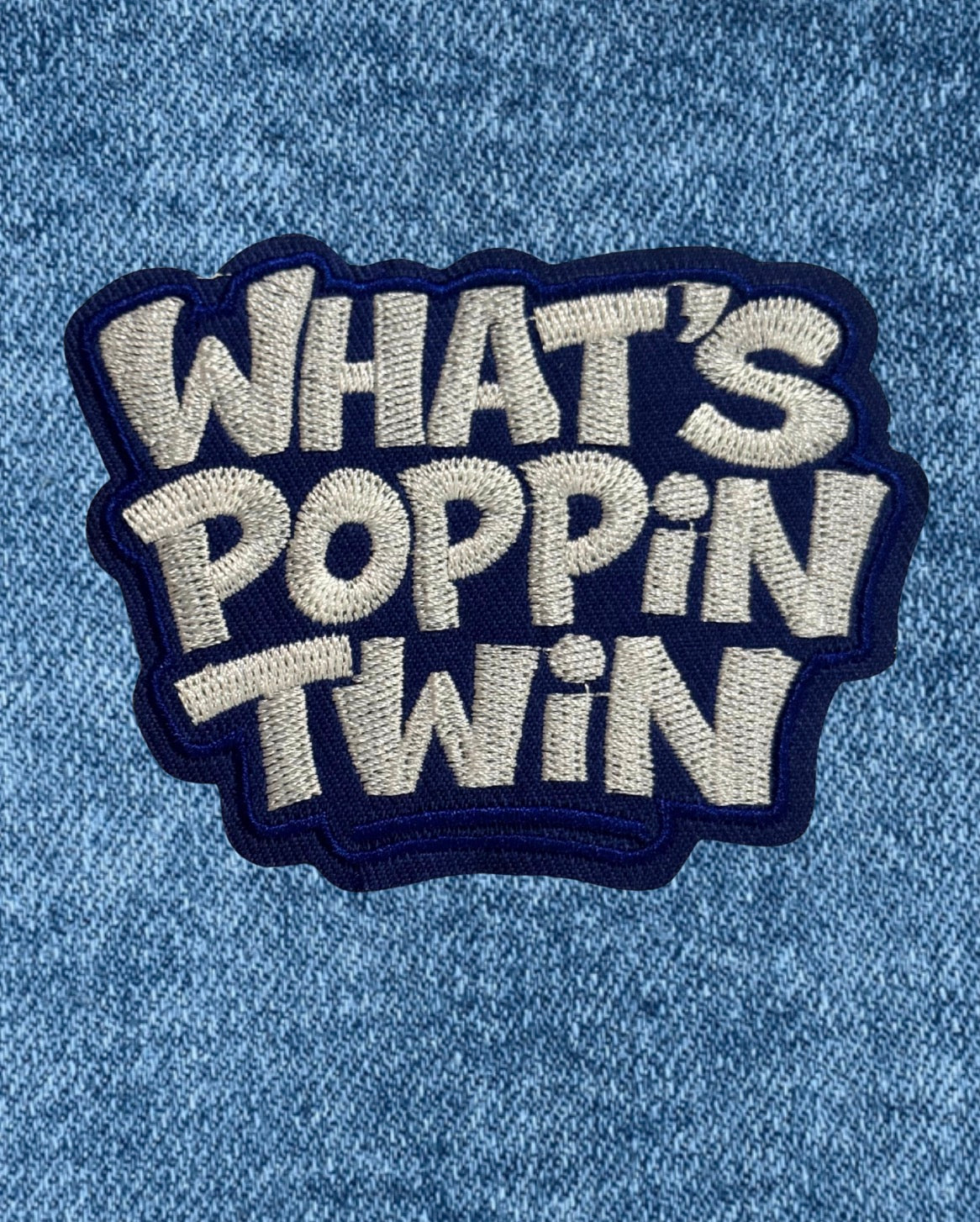 What's Poppin Twin - Embroidered Iron-On Patch