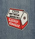 Don't Hate Me Because I'm A Little Cooler Patch