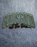 God is Good All the Time Embroidered Patch