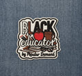 Black Educator by Popular Demand Embroidered Patch