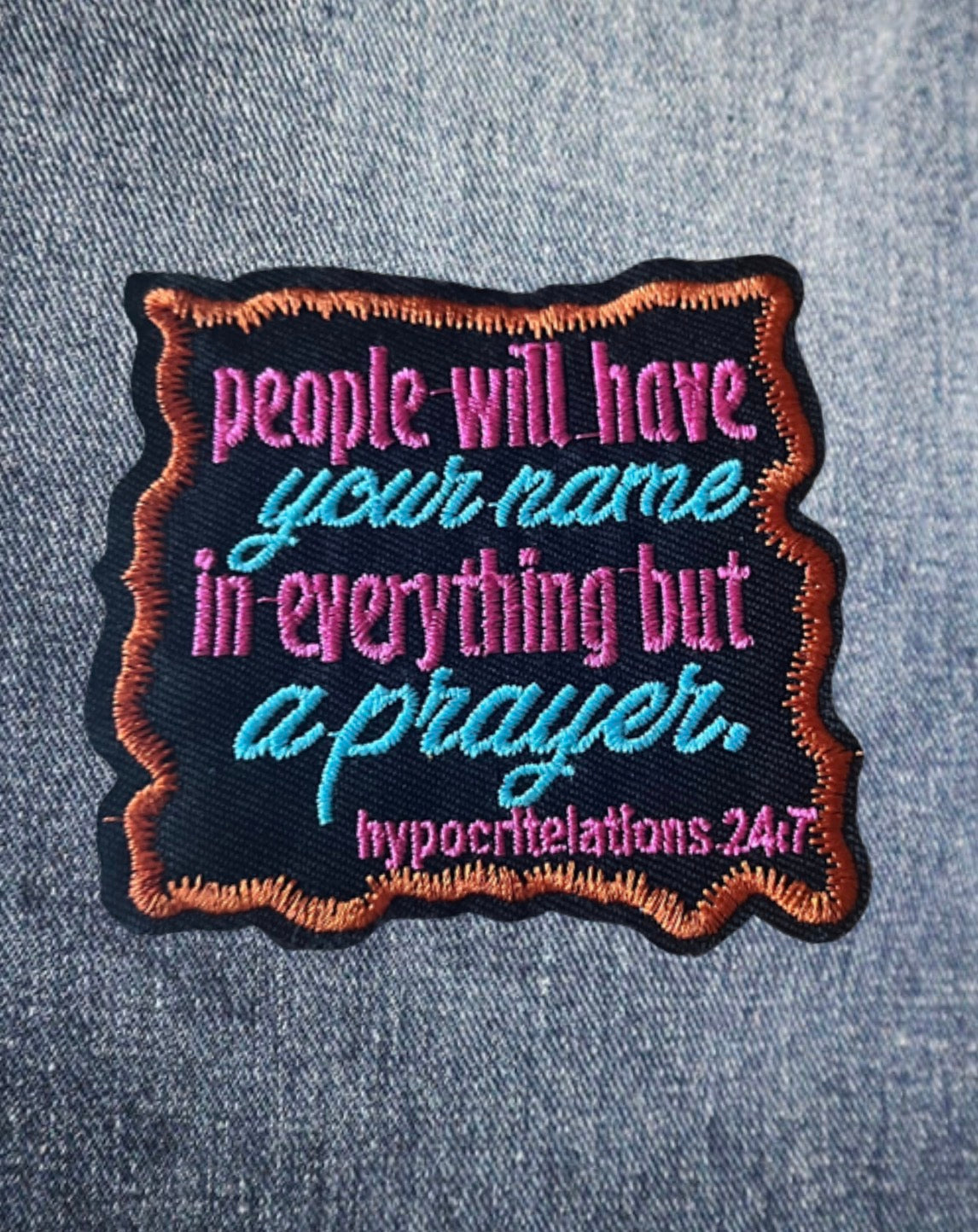 Prayer Over Hypocrite Embroidered Patch - Bold Statement Patch